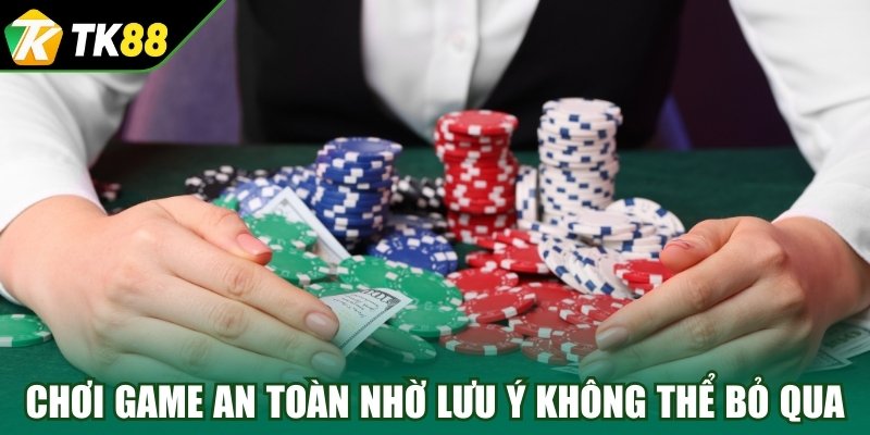 Chơi tựa game an toàn nhờ những lưu ý bạn không thể bỏ qua
